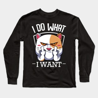 Cat - I Do What I Want - Funny Cats Saying Long Sleeve T-Shirt